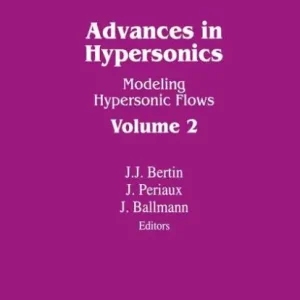 Advances in Hypersonics: Modeling Hypersonic Flows Holiday Sale