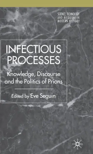 Infectious Processes: Knowledge, Discourse, and the Politics of Prions Price Drop