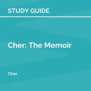Best Seller Study Guide: Cher: The Memoir by Cher (SuperSummary):