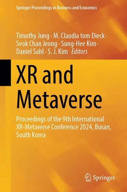 XR and Metaverse: Proceedings of the 9th International XR-Metaverse Conference 2024, Busan, South Korea Best Seller