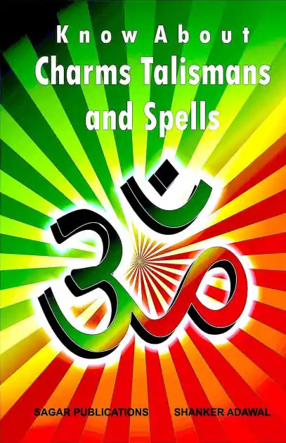 Don’t Miss Out Know about Charms, Talismans and Spells