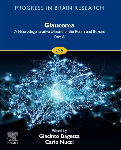 Affordable Glaucoma: A Neurodegenerative Disease of the Retina and Beyond: Part A
