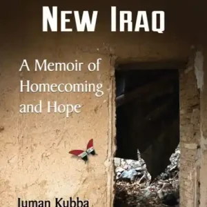 Meeting the New Iraq: A Memoir of Homecoming and Hope Time-Limited