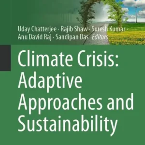 Climate Crisis: Adaptive Approaches and Sustainability Hassle-Free Returns