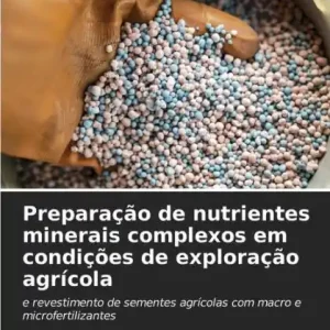 Sale Preparaï¿½ï¿½o de nutrientes minerais complexos em condiï¿½ï¿½es de exploraï¿½ï¿½o agrï¿½cola