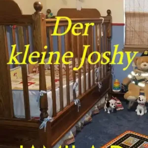 Der kleine Joshy: Eine ereignisreiche Verwandlung: Little Joshy In Demand