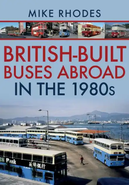 Weekend Sale British-Built Buses Abroad in the 1980s