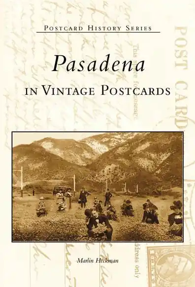 Pasadena in Vintage Postcards Genuine