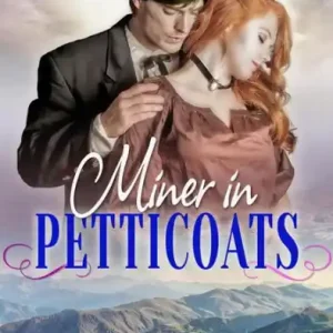 Miner in Petticoats Hot Deal