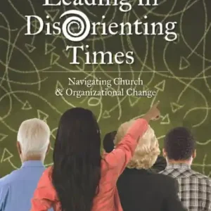 Seasonal Sale Leading in DisOrienting Times: Navigating Church and Organizational Change