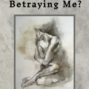 Authentic Why Is My Body Betraying Me?