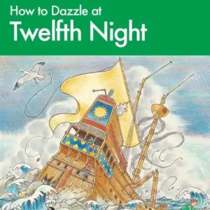 Certified How to Dazzle at Twelfth Night