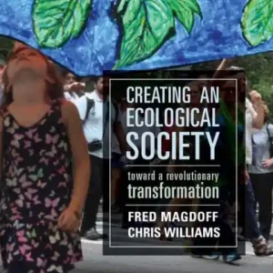 Authentic Creating an Ecological Society: Toward a Revolutionary Transformation