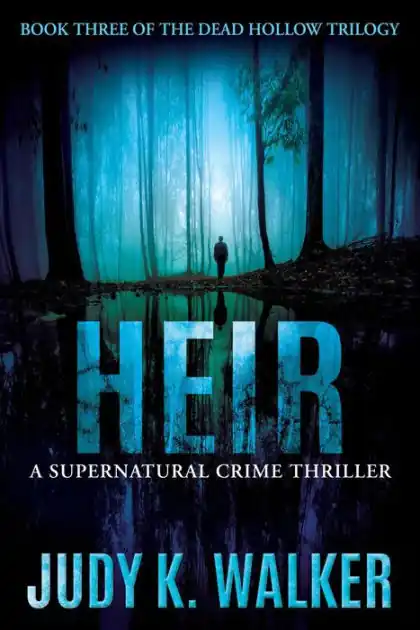 Heir: A Supernatural Crime Thriller (Dead Hollow, #3) Premium