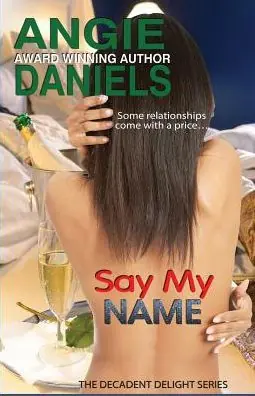 Say My Name: Decadent Delight Genuine