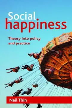 Social Happiness: Theory into Policy and Practice Editor’s Pick