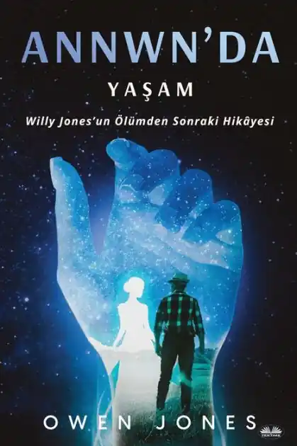 Annwn'da Yaşam: Willy Jones`un �l�mden Sonraki Hik�yesi Cheap