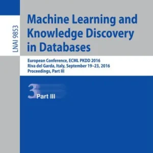 Machine Learning and Knowledge Discovery in Databases: European Conference, ECML PKDD 2016, Riva del Garda, Italy, September 19-23, 2016, Proceedings, Part III Special Discount