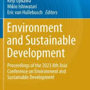 Affordable Environment and Sustainable Development: Proceedings of the 2023 8th Asia Conference on Environment and Sustainable Development