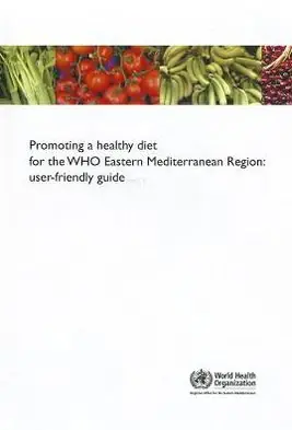 Promoting a Healthy Diet for the WHO Eastern Mediterranean Region: User-friendly Guide Final Sale