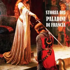 Storia dei Paladini di Francia: Da Carlo Magno alla battaglia di Roncisvalle Markdown