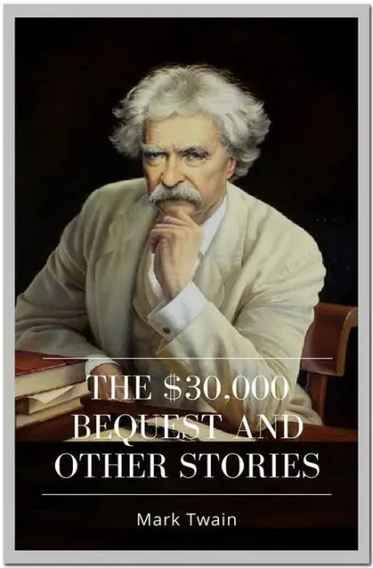 THE $30,000 Bequest and Other Stories Money Back Guarantee