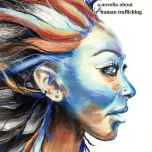 Hello Navi - a novella about human trafficking: Written by a Survivor, Based on Actual Events Don’t Miss Out