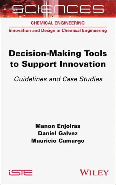 Decision-making Tools to Support Innovation: Guidelines and Case Studies Premium