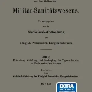 Direct From Manufacturer Entstehung, Verhütung und Bekämpfung des Typhus bei den im Felde stehenden Armeen