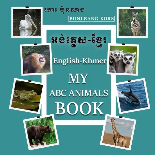 Professional Grade My ABC Animals Book English- Khmer
