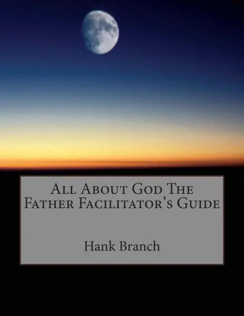 All About God The Father Facilitator's Guide: God The Father Top Pick