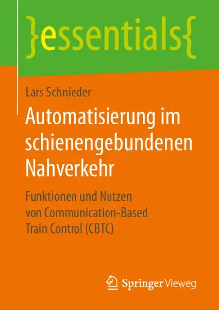 Automatisierung im schienengebundenen Nahverkehr: Funktionen und Nutzen von Communication-Based Train Control (CBTC) Limited Offer