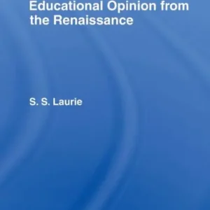 Studies in the History of Education Opinion from the Renaissance High Quality