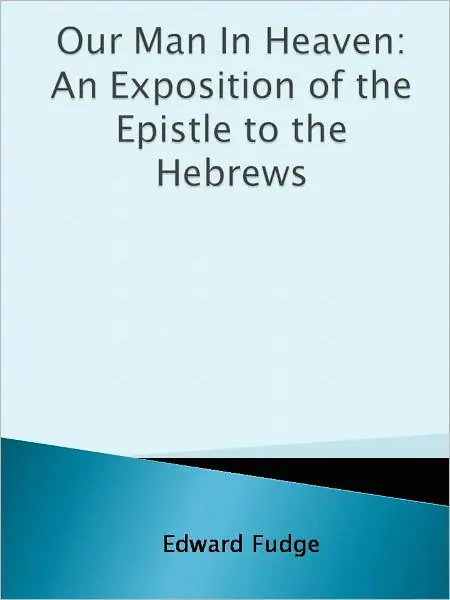 Big Sale Our Man In Heaven: An Exposition of the Epistle to the Hebrews