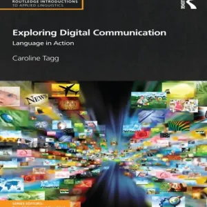 Exploring Digital Communication: Language in Action Exclusive