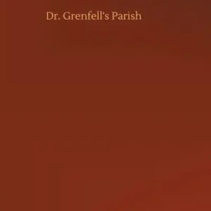 Dr. Grenfell's Parish Price Cut