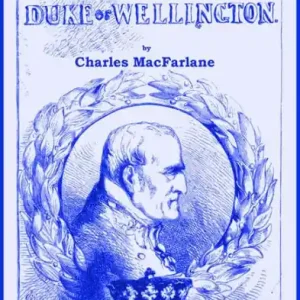 A Memoir of the Duke of Wellington New Release