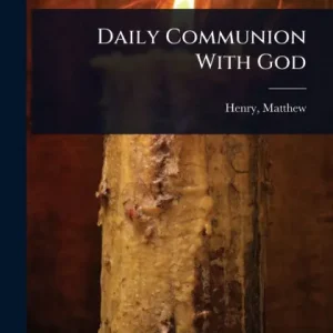 Instant Buy Daily Communion With God