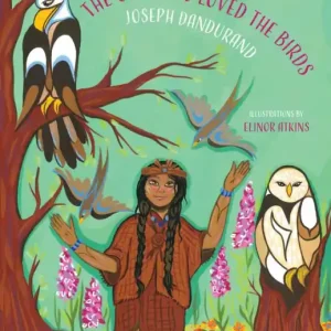 Buy Today The Girl Who Loved the Birds