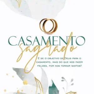 Casamento sagrado - eBook: E se o objetivo de Deus para o casamento, mais do que nos fazer felizes, for nos tornar santos? Secure Checkout