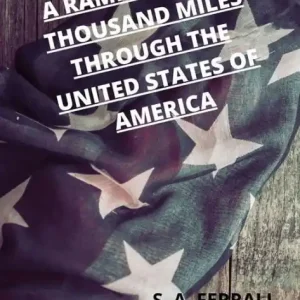 Last Chance A Ramble Of Six Thousand Miles Through The United States Of America