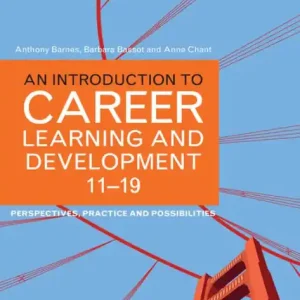 Free Shipping An Introduction to Career Learning & Development 11-19: Perspectives, Practice and Possibilities