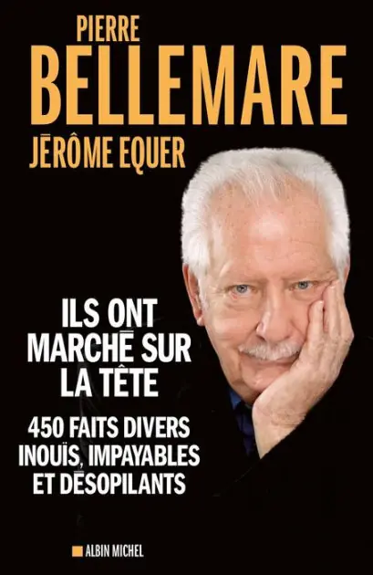Ils ont marché sur la tête: 450 faits divers inouïs impayables et désopilants One Day Deal