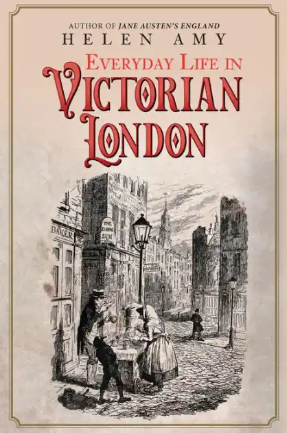 Everyday Life in Victorian London Special Offer