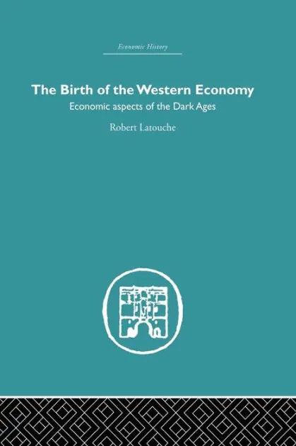 The Birth of the Western Economy: Economic Aspects of the Dark Ages Premium