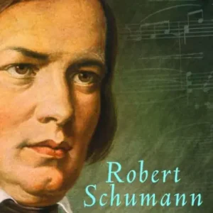 Robert Schumann: Mensch und Musiker der Romantik Best Price