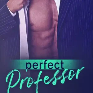 Perfect Professor (Tainted Professors, #1) Express Delivery