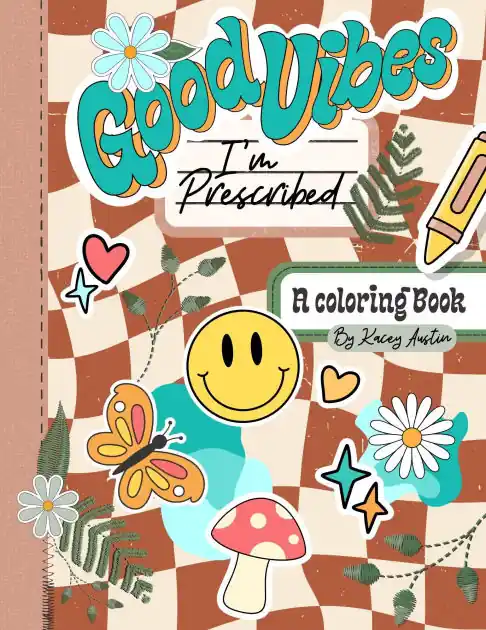 Weekend Sale Good Vibes I'm Prescribed: A Coloring Book