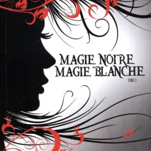 Fan Favorite Magie noire magie blanche - Tome 3: Tome 3