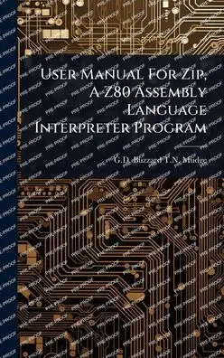 User Manual For Zip, A Z80 Assembly Language Interpreter Program Instant Buy